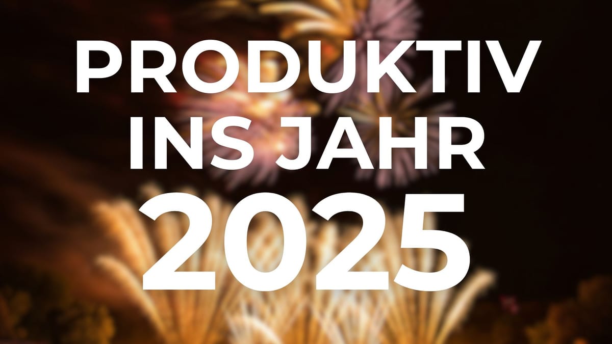 Produktiv ins neue Jahr starten: Die besten Tools und Strategien für 2025