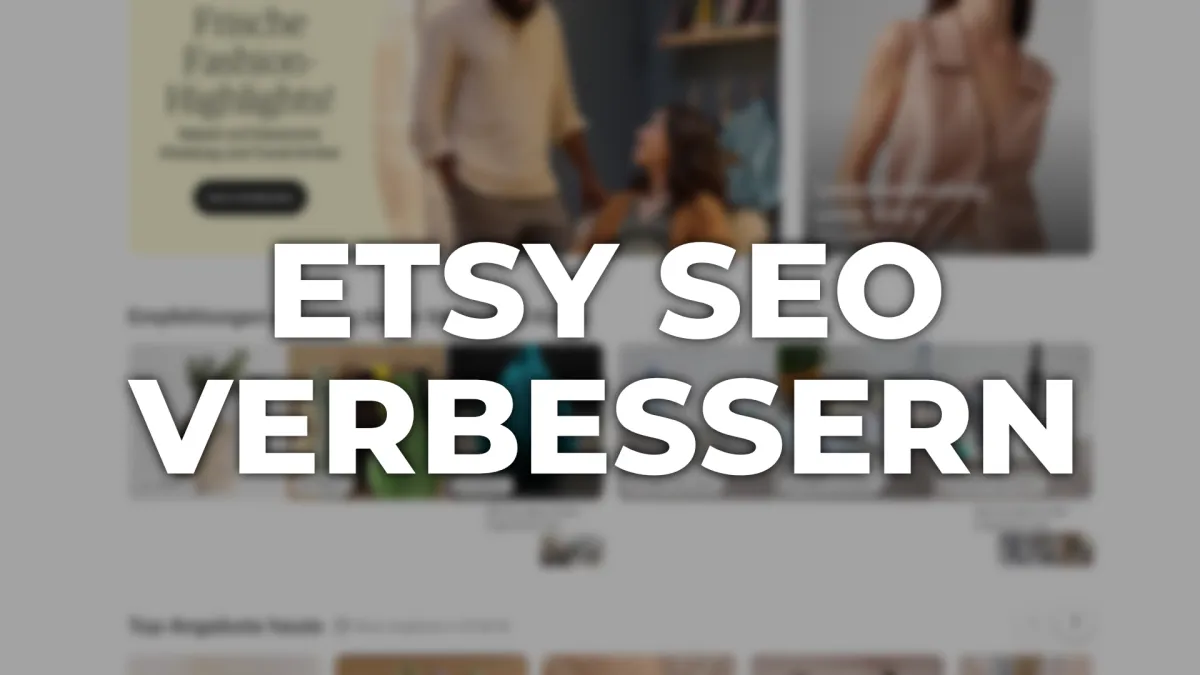 Etsy SEO meistern: Tipps und Tricks für mehr Sichtbarkeit