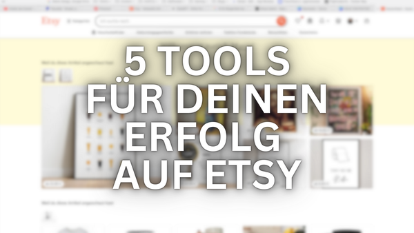 Etsy-Shop verbessern: Die 5 besten Tools für mehr Verkäufe und Reichweite