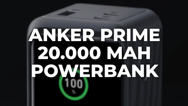 Die Anker Prime 20.000 mAh Powerbank – Ein echtes Must-Have!