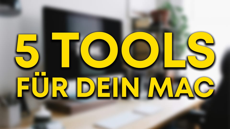 5 Tools, die ich am meisten auf meinem Mac nutze